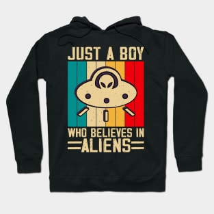 Just a boy how believes in Alien Hoodie